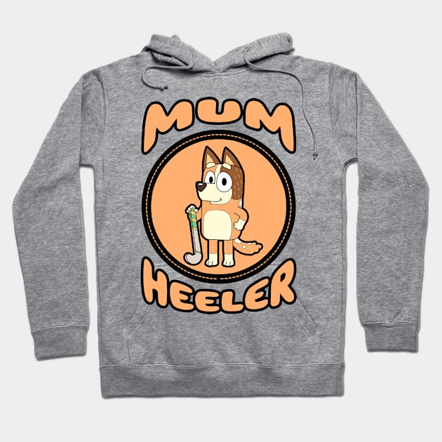 Mum Heeler III Hoodie by Gunung Sambojorka